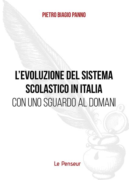 L'evoluzione del sistema scolastico in Italia con uno sguardo al domani - Pietro Biagio Panno - copertina