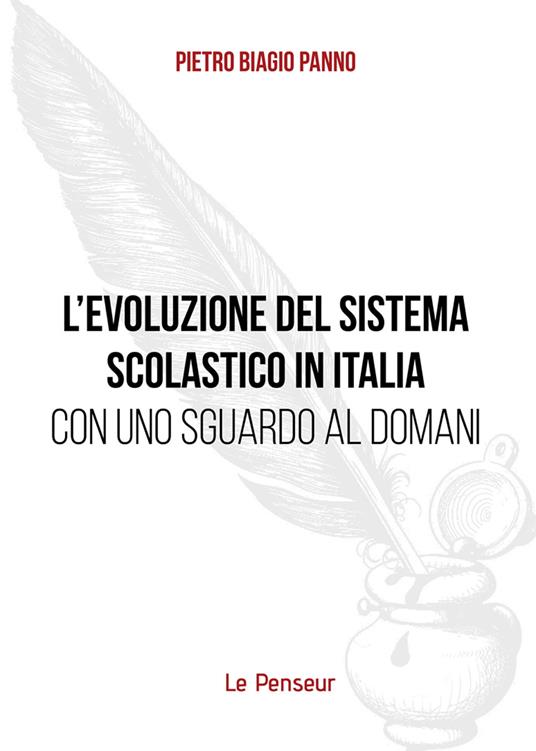L'evoluzione del sistema scolastico in Italia con uno sguardo al domani - Pietro Biagio Panno - copertina