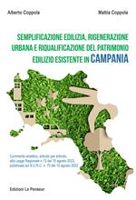 Semplificazione edilizia, rigenerazione urbana e riqualificazione del patrimonio edilizio esistente in Campania. Commento analitico, articolo per articolo, alla legge regionale n. 13 del 10 agosto 2022, pubblicata sul B.U.R.C. n. 70 del 10 agosto 2022