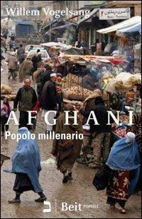 Afghani. Popolo millenario - Willem Vogelsang - copertina