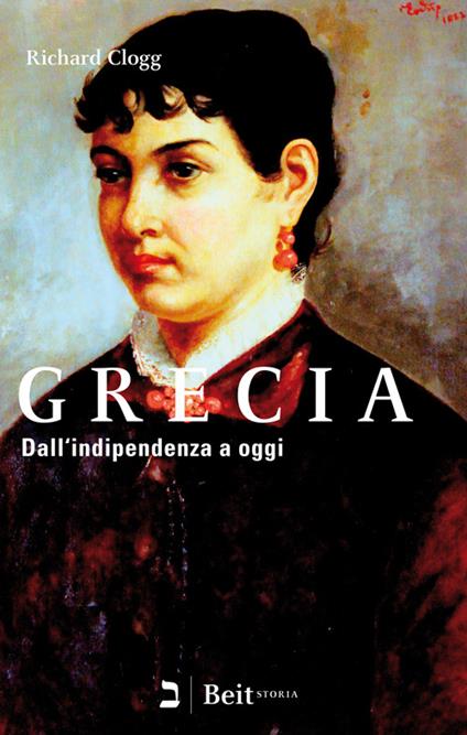 Grecia. Dall'indipendenza a oggi - Richard Clogg - copertina