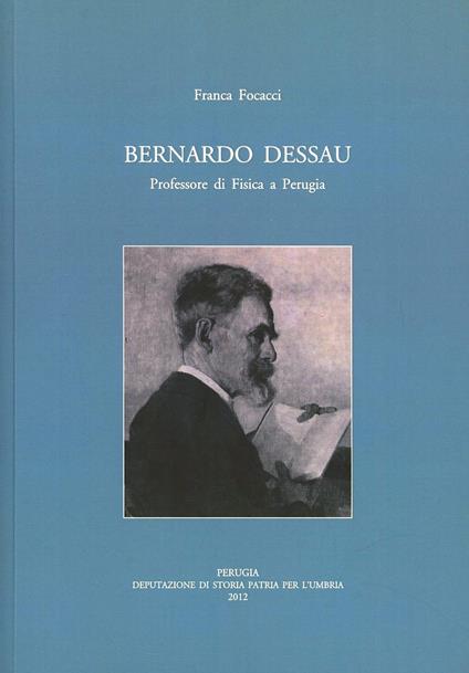 Bernardo Dessau professore di fisica a Perugia - Franca Focacci - copertina