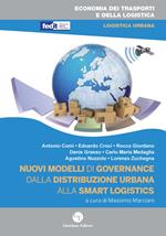 Nuovi modelli di governance. Dalla distribuzione urbana alla smart logistics