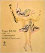 Il teatro delle arti 1940-1943. Le manifestazioni musicali nei bozzetti inediti della collezione Antonio D'Ayala