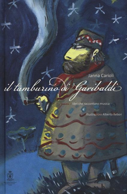 Il tamburino di Garibaldi. Ediz. a colori. Con CD Audio - Janna Carioli - copertina