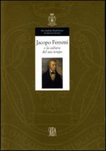 Jacopo Ferretti e la cultura del suo tempo. Atti del Convegno di studi (Roma, 28-29 novembre 1996)