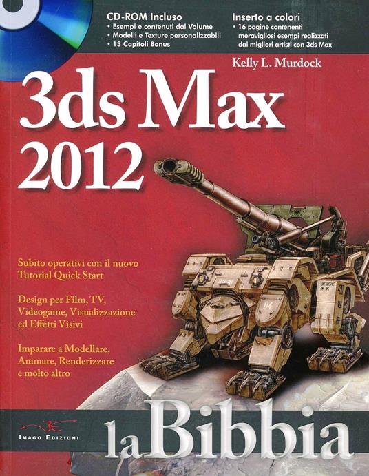 3DS Max 2012. La bibbia - Kelly L. Murdock - copertina