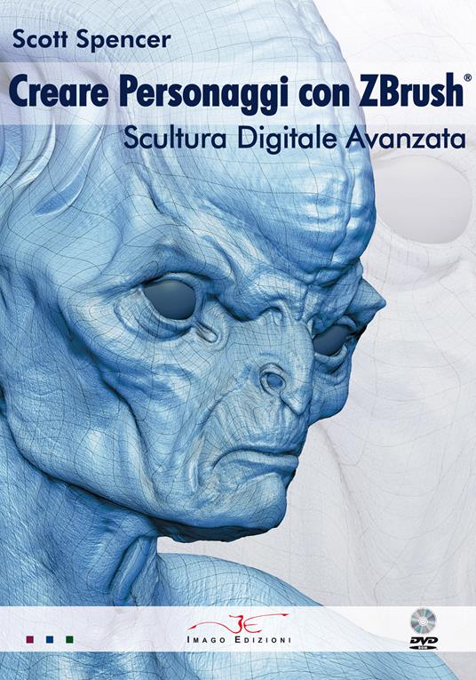 Creare personaggi con Zbrush, scultura digitale avanzata. Con DVD - Scott Spencer - copertina