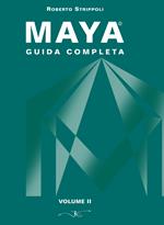 Maya. Guida completa. Con DVD-ROM. Vol. 2