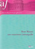 Interculturel. Quaderni dell'Alliance française, Associazione culturale italo-francese. Francophonies (2018). Vol. 33: René Maran: une conscience intranquille.