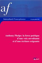 Anthony Phelps: la force poétique d'une voix envoutante et d'une écriture exigeante