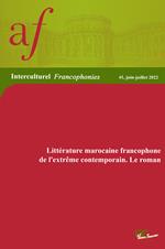 La littérature marocaine francophone de l'extreme contemporain. Le roman