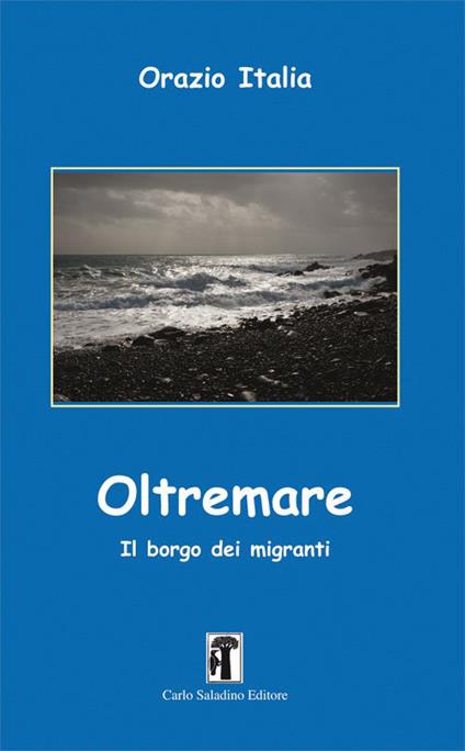 Oltremare. Il borgo dei migranti - Orazio Italia - copertina