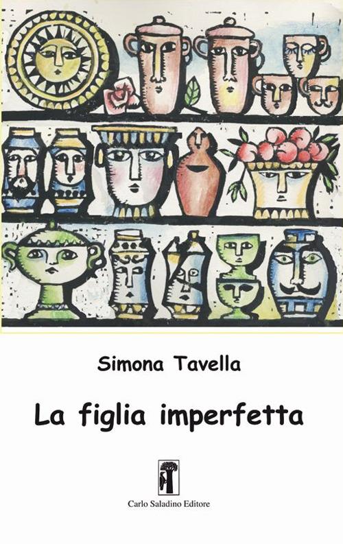 La figlia imperfetta - Simona Tavella - copertina