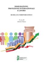 Immigrazione, protezione internazionale e lavoro. Una ricerca sul territorio ionico