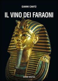 Il vino dei faraoni - Gianni Cantù - copertina
