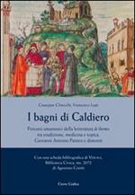 I bagni di Caldiero. Percorsi umanistici della letteratura de thermis tra erudizione, medicina e topica. Giovanni Panteo e dintorni