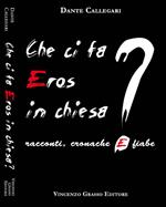 Che ci fa eros in chiesa? Racconti, cronache e fiabe