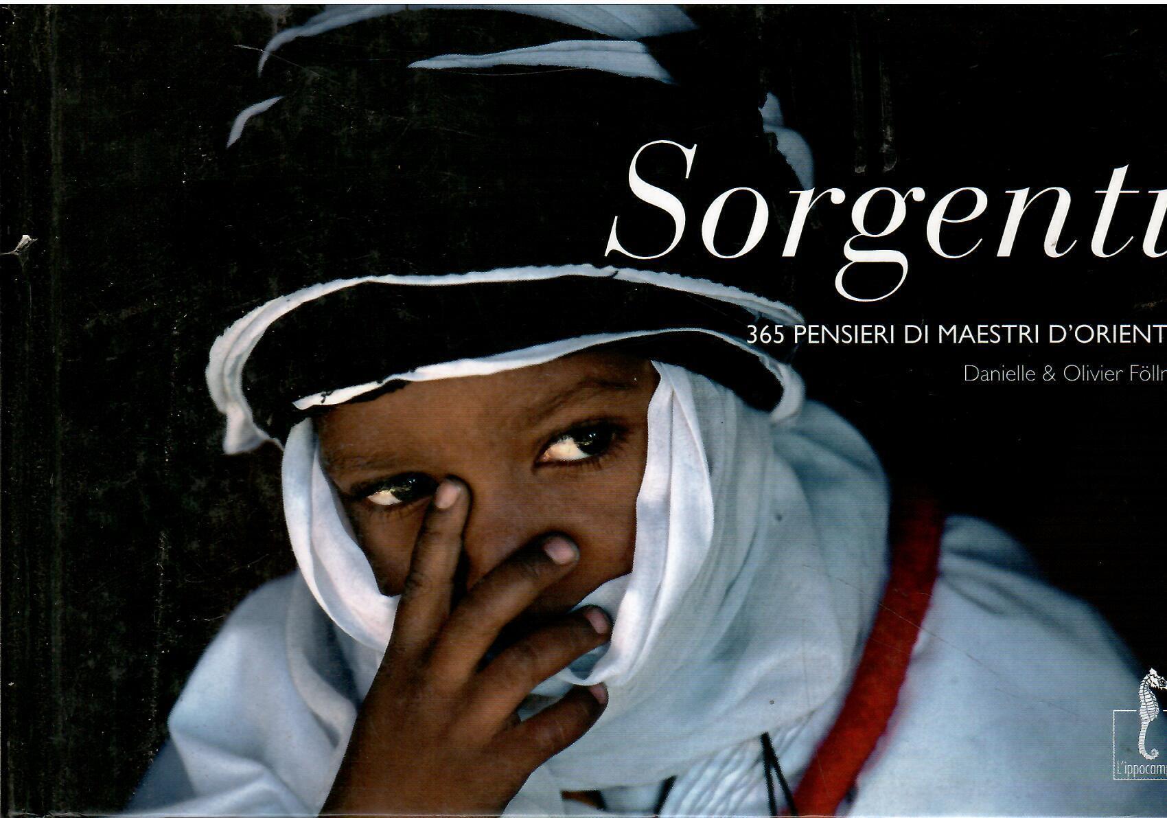 Sorgenti. 365 pensieri di maestri d'Oriente. Ediz. illustrata
