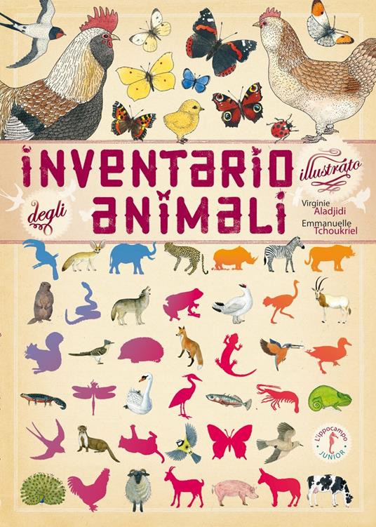 Inventario illustrato degli animali. Ediz. illustrata - Virginie Aladjidi,Emmanuelle Tchoukriel - copertina