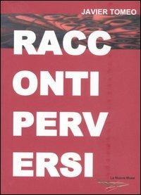 Racconti perversi - Javier Tomeo - copertina