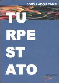 Turpe stato. Lo stato scandaloso - Sony Labou Tansi - copertina