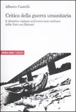 Critica alla guerra umanitaria. Il dibattito italiano sull'intervento militare della Nato nei Balcani