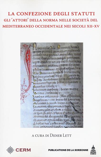 La confezione degli Statuti. Gli «attori» della norma nelle società del Mediterraneo occidentale nei secoli XII-XV - copertina