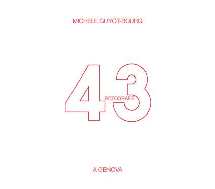 43 fotografie a Genova. Ediz. illustrata - Michele Guyot-Bourg - copertina