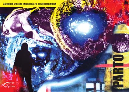 Parto - Antonella Spalluto,Fabrizio Càlzia,Oliviero Malaspina - copertina