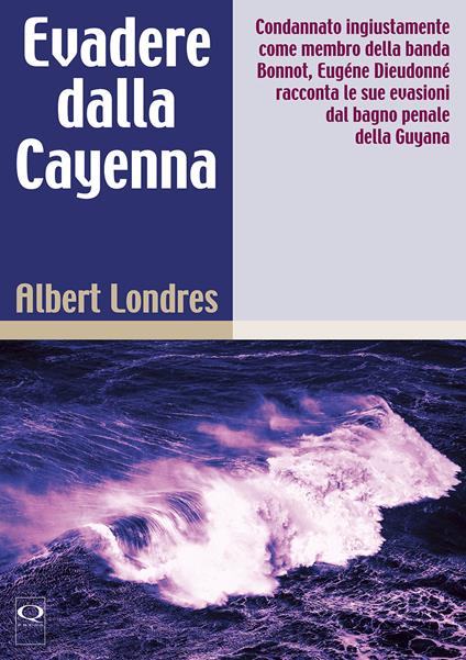 Evadere dalla Cayenne - Albert Londres - copertina