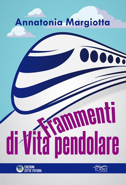 Frammenti di vita pendolare - Annatonia Margiotta - copertina