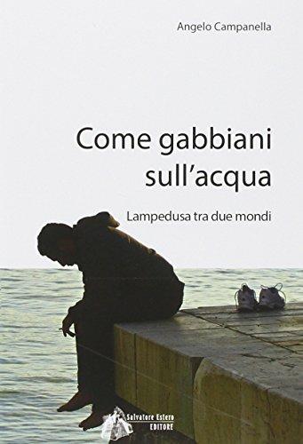 Come gabbiani sull'acqua. Lampedusa tra due mondi - Angelo Campanella - copertina