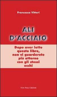 Ali d'acciaio - Francesco Vittori - copertina
