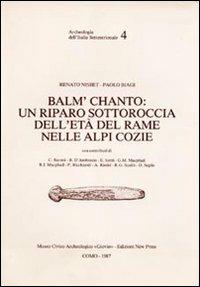 Balm' Chanto: un riparo sottoroccia dell'età del rame nelle Alpi Cozie - Renato Nisbet,Paolo Biagi - copertina