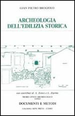 Archeologia dell'edilizia storica. Documenti e metodi