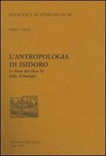 L' antropologia di Isidoro. Le fonti del libro XI delle etimologie