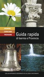 Guida rapida di Isernia e Provincia. Ediz. illustrata