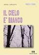 Il cielo è bianco - Marcella Mascarino - copertina