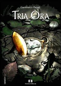 Tria ora - Gianmarco Parodi - copertina