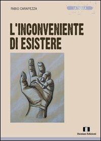 L' inconveniente di esistere - Fabio Carapezza - copertina