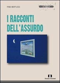 I racconti dell'assurdo - Pino Bertucci - copertina