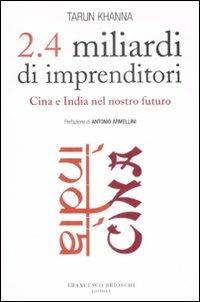 2,4 miliardi di imprenditori. Perché la Cina e India stanno rimodellando il futuro del pianeta