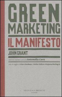 Green marketing. Il manifesto - John Grant - copertina