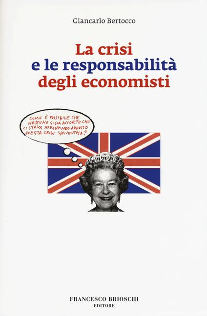 La crisi e le responsabilità degli economisti - Giancarlo Bertocco - copertina