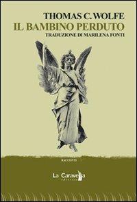 Il bambino perduto - Thomas C. Wolfe - copertina