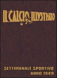 Il calcio illustrato anno 1949 (rist. anast.) - copertina