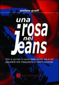Una rosa nei jeans - Stefano Graiff - copertina