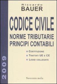 Codice civile. Norme tributarie, principi contabili - Riccardo Bauer - copertina