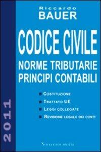 Codice civile. Norme tributarie, principi contabili - Riccardo Bauer - copertina